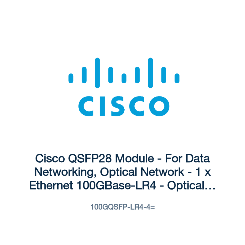 100GQSFP-LR4-4=: Cisco QSFP28 Module