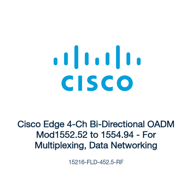 15216-FLD-452.5-RF: Cisco Edge 4-Ch Bi-Directional OADM Mod1552.52 to 1554.94