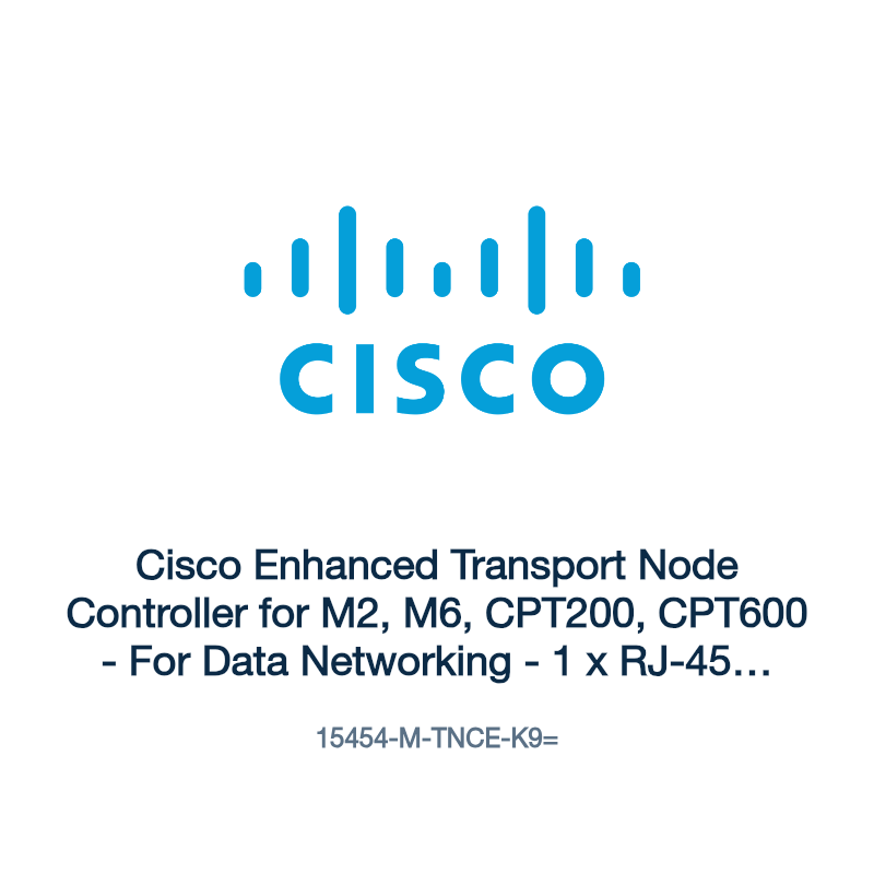 15454-M-TNCE-K9=: Cisco Enhanced Transport Node Controller for M2, M6, CPT200, CPT600
