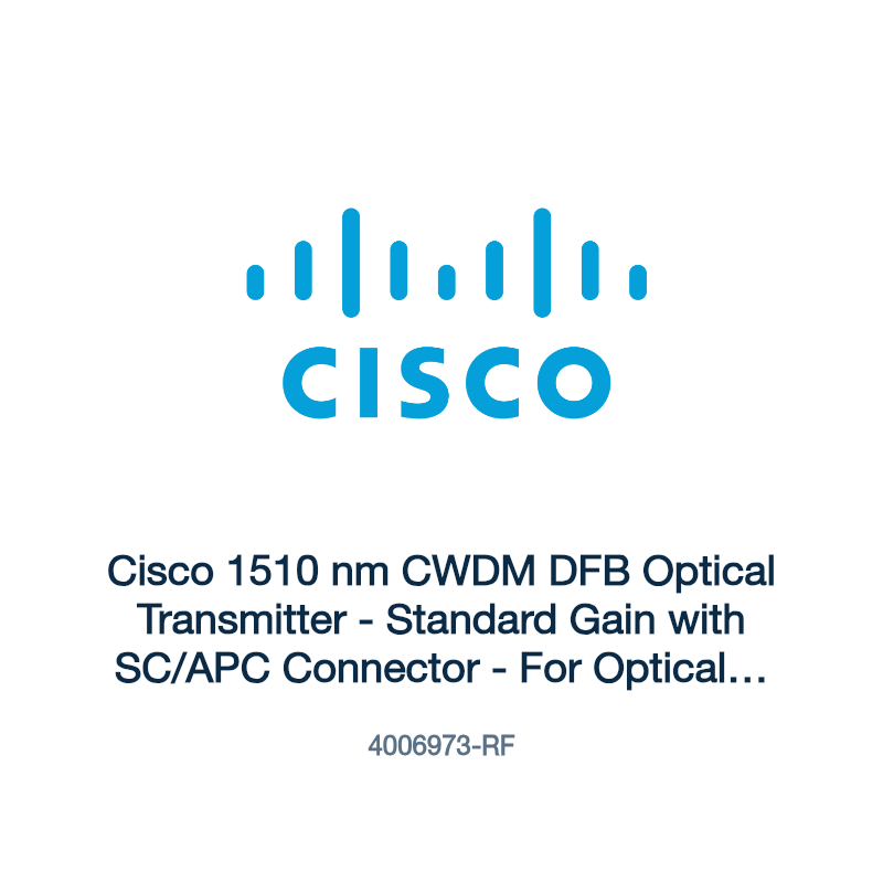4006973-RF: Cisco 1510 nm CWDM DFB Optical Transmitter