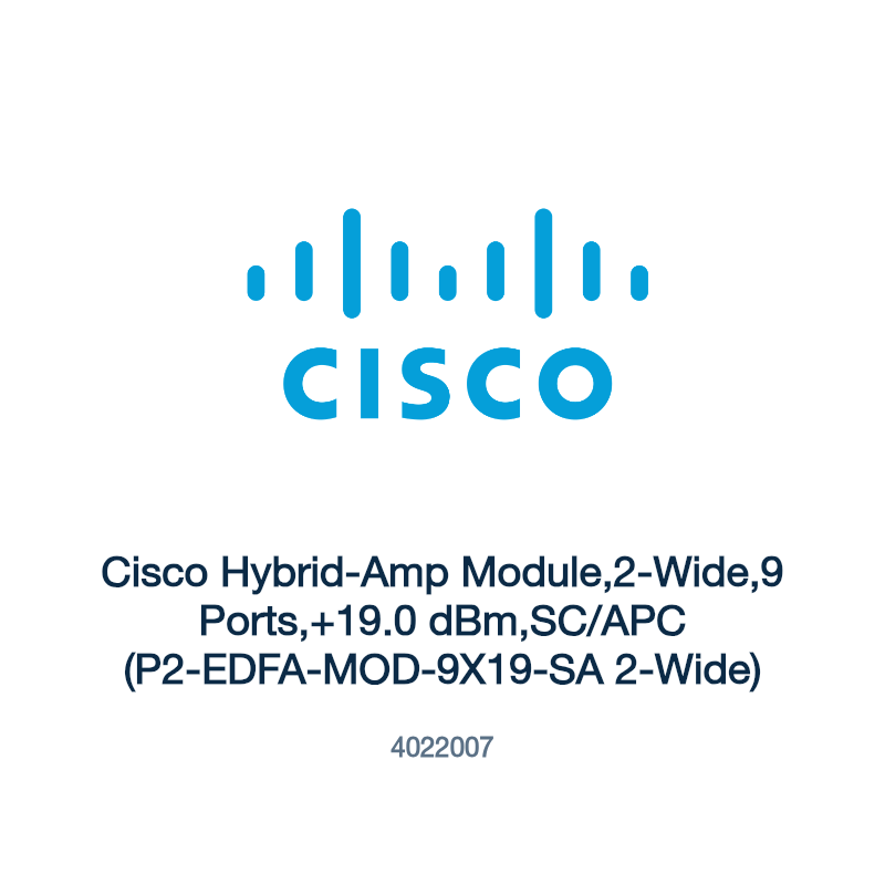 4022007: Cisco Hybrid-Amp Module,2-Wide,9 Ports,+19.0 dBm,SC/APC