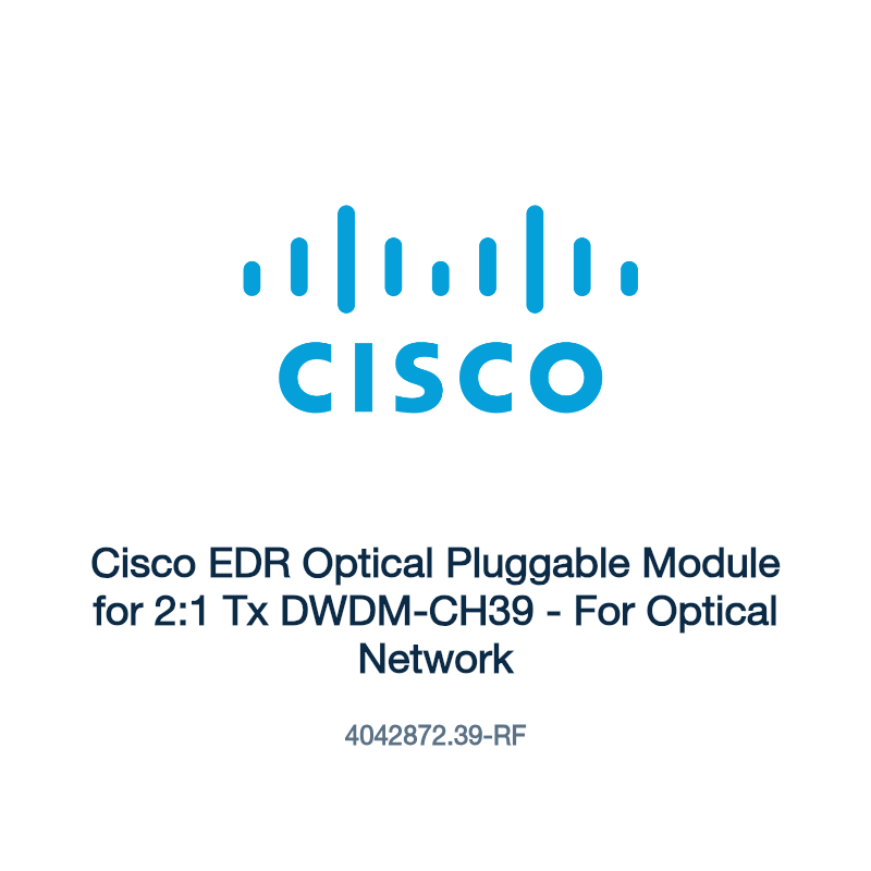 4042872.39-RF: Cisco EDR Optical Pluggable Module for 2:1 Tx DWDM-CH39