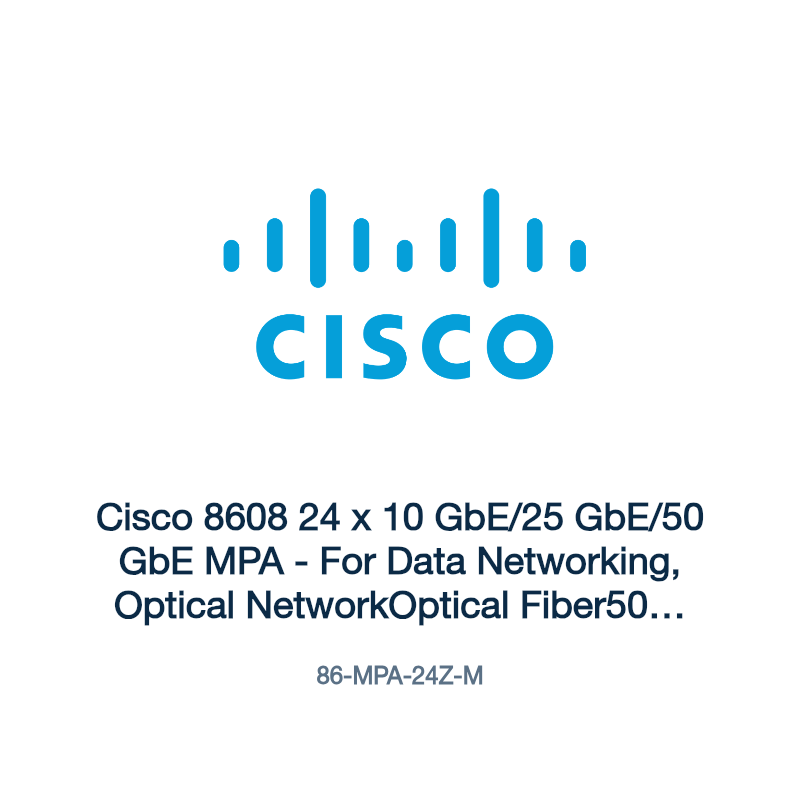 86-MPA-24Z-M: Cisco 8608 24 x 10 GbE/25 GbE/50 GbE MPA