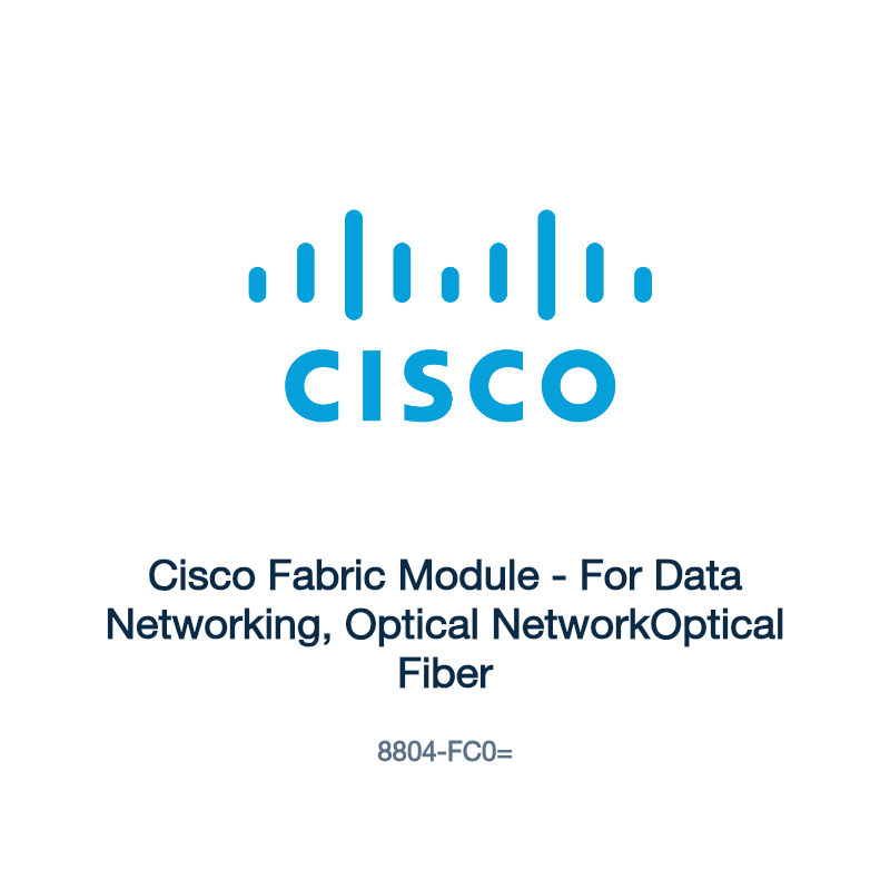 8804-FC0=: Cisco Fabric Module