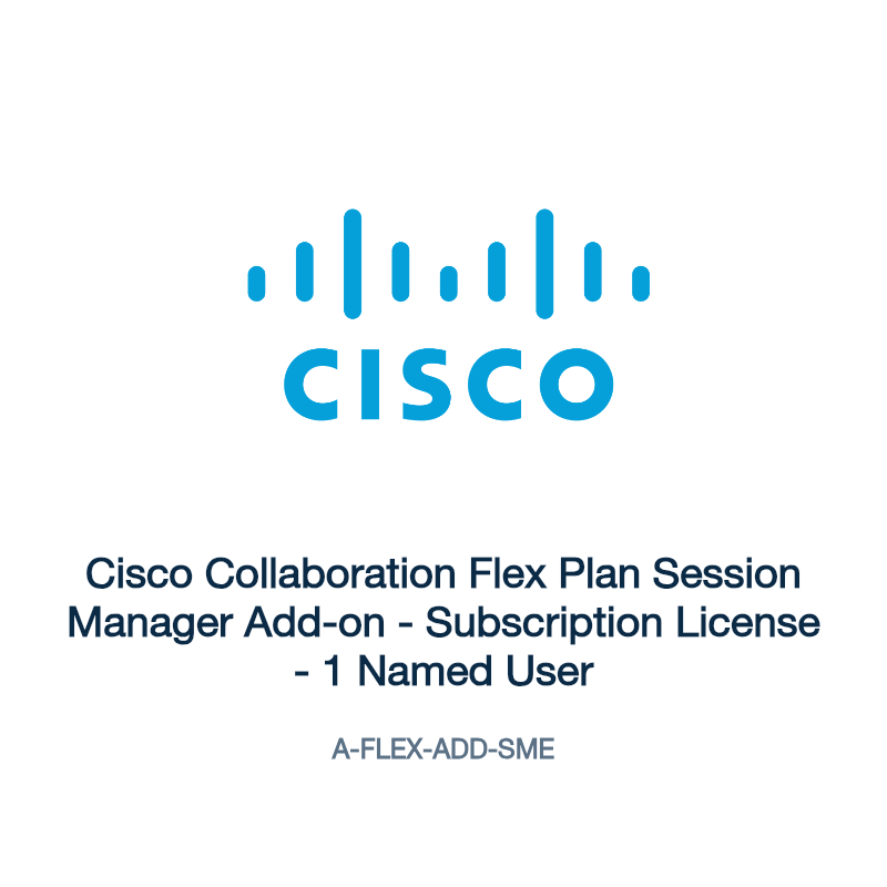 A-FLEX-ADD-SME: Cisco Collaboration Flex Plan Session Manager Add-on