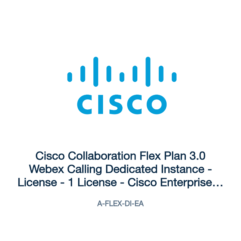 A-FLEX-DI-EA: Cisco Collaboration Flex Plan 3.0 Webex Calling Dedicated Instance