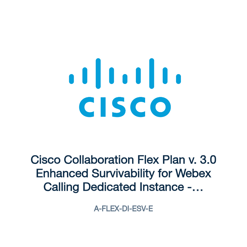 A-FLEX-DI-ESV-E: Cisco Collaboration Flex Plan v. 3.0 Enhanced Survivability for Webex
