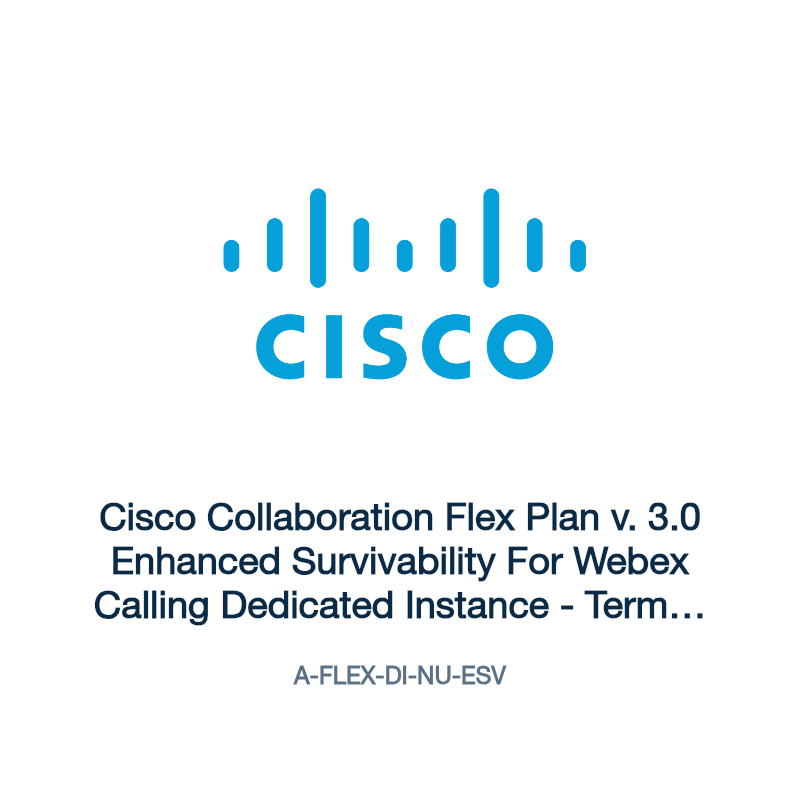 A-FLEX-DI-NU-ESV: Cisco Collaboration Flex Plan v. 3.0 Enhanced Survivability For Webex