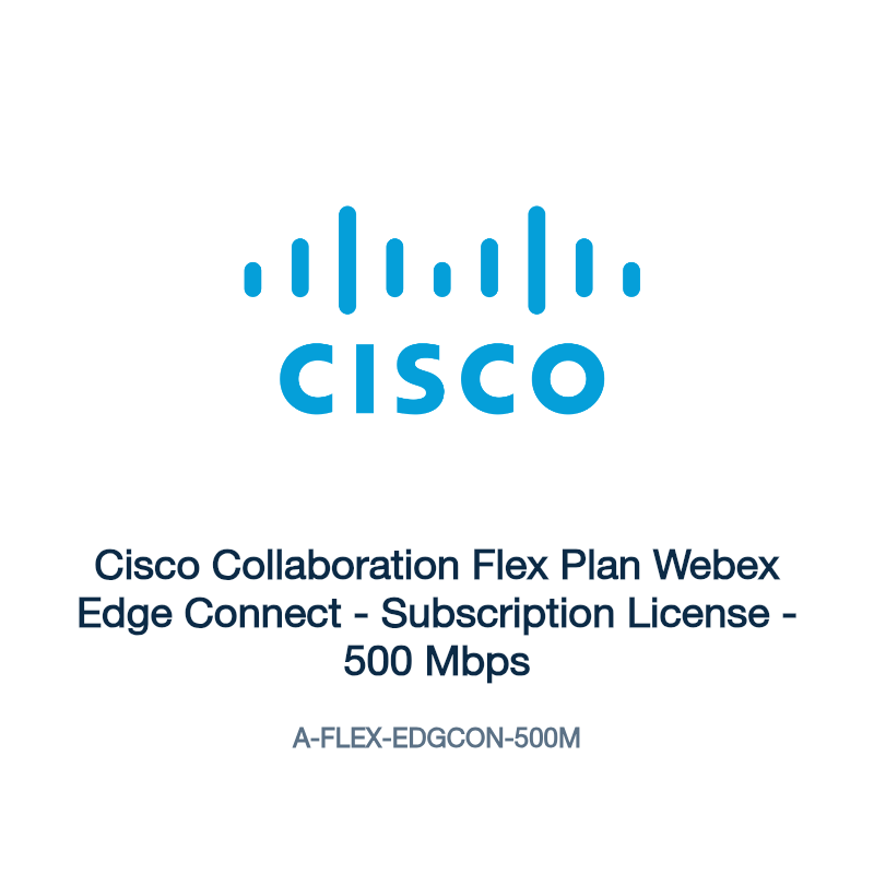 A-FLEX-EDGCON-500M: Cisco Collaboration Flex Plan Webex Edge Connect