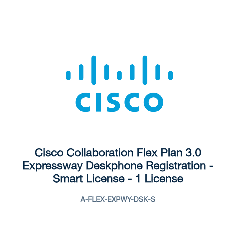 A-FLEX-EXPWY-DSK-S: Cisco Collaboration Flex Plan 3.0 Expressway Deskphone Registration