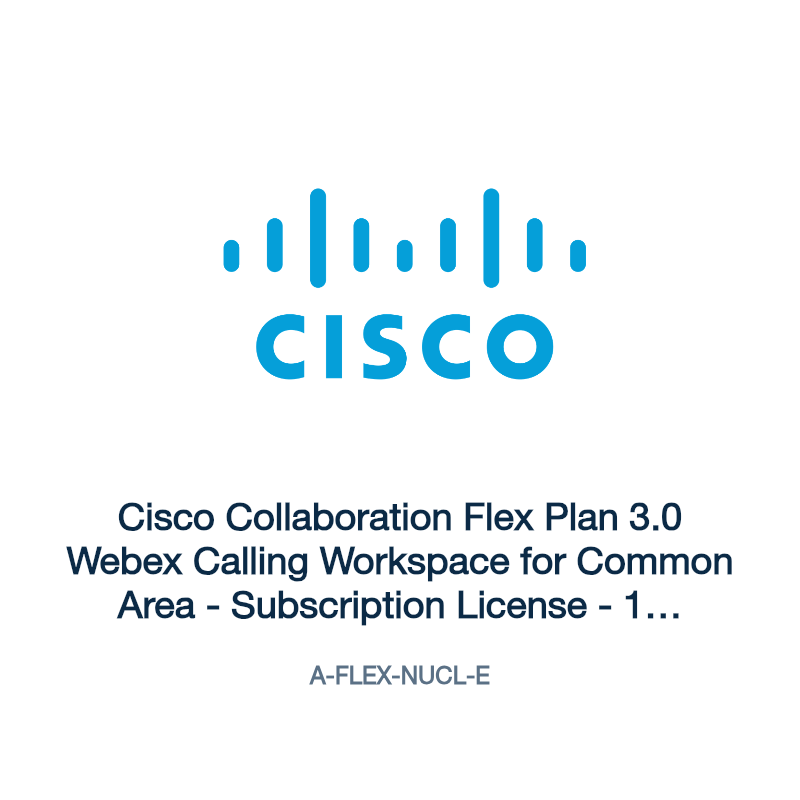 A-FLEX-NUCL-E: Cisco Collaboration Flex Plan 3.0 Webex Calling Workspace for Common