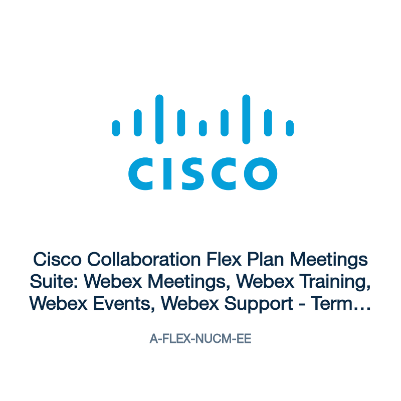 A-FLEX-NUCM-EE: Cisco Collaboration Flex Plan Meetings Suite: Webex Meetings, Webex