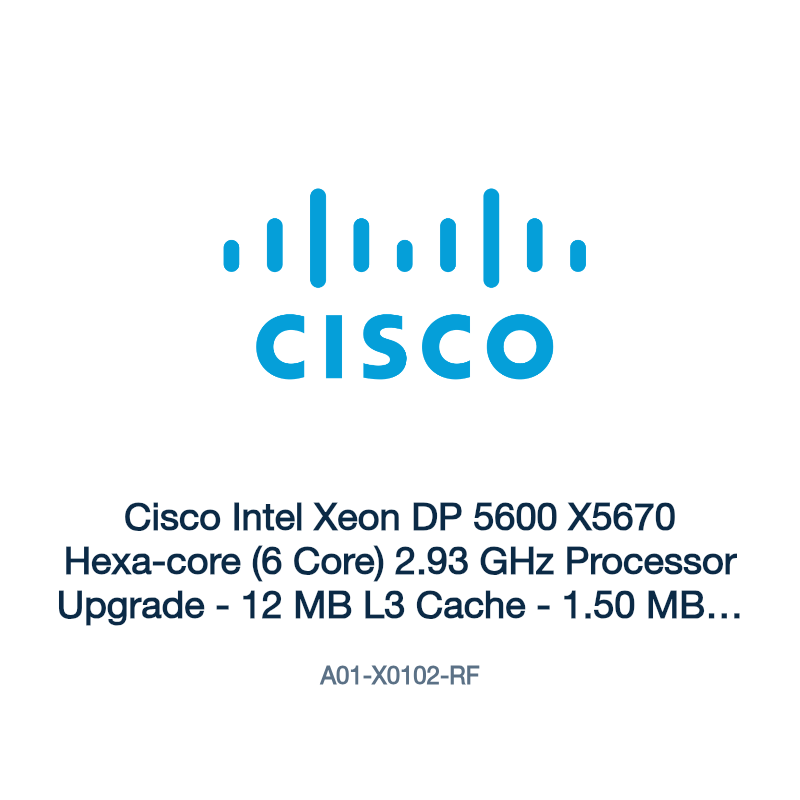 A01-X0102-RF: Cisco Intel Xeon DP 5600 X5670 Hexa-core (6 Core) 2.93 GHz Processor