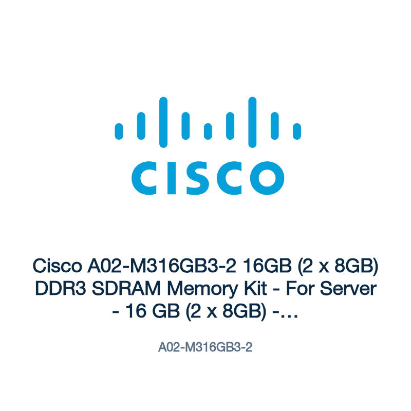 A02-M316GB3-2: Cisco A02-M316GB3-2 16GB (2 x 8GB) DDR3 SDRAM Memory Kit