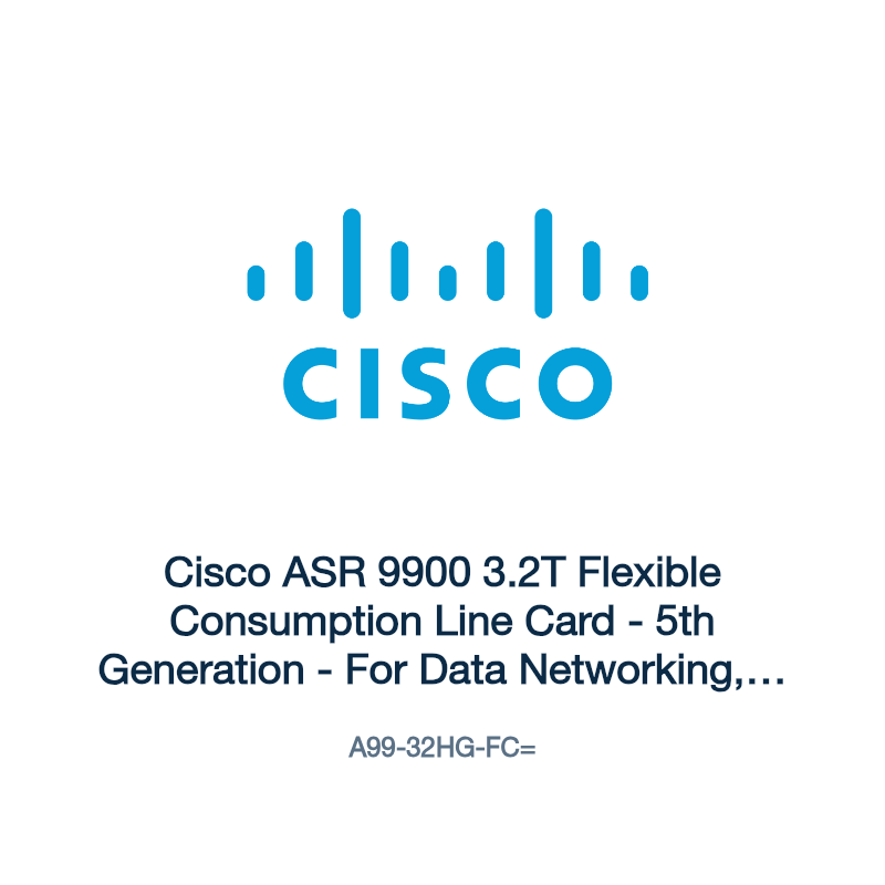 A99-32HG-FC=: Cisco ASR 9900 3.2T Flexible Consumption Line Card