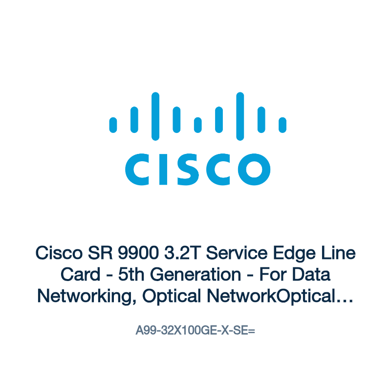 A99-32X100GE-X-SE=: Cisco SR 9900 3.2T Service Edge Line Card