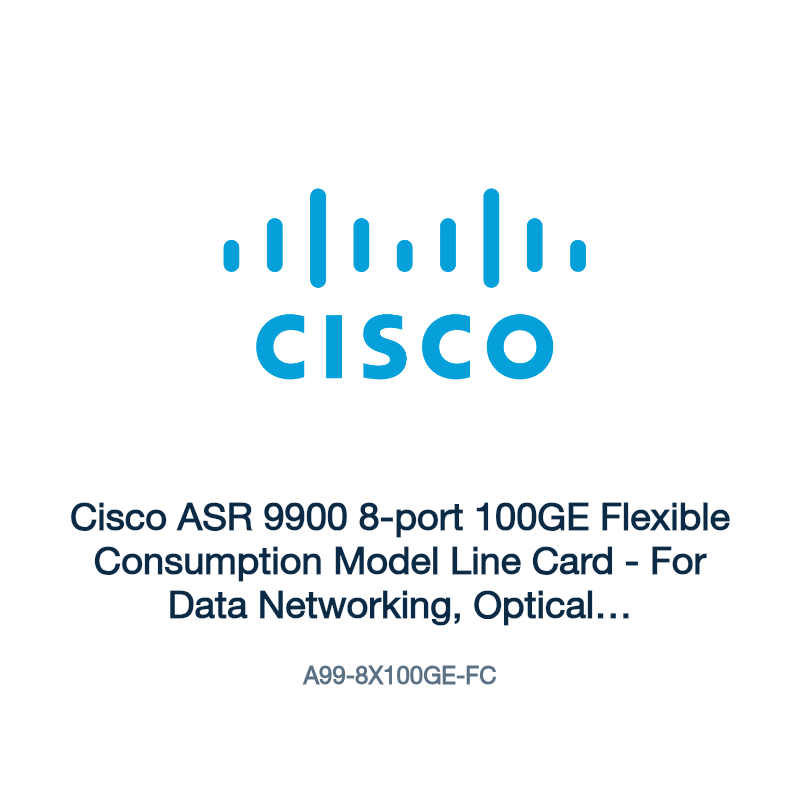 A99-8X100GE-FC: Cisco ASR 9900 8-port 100GE Flexible Consumption Model Line Card