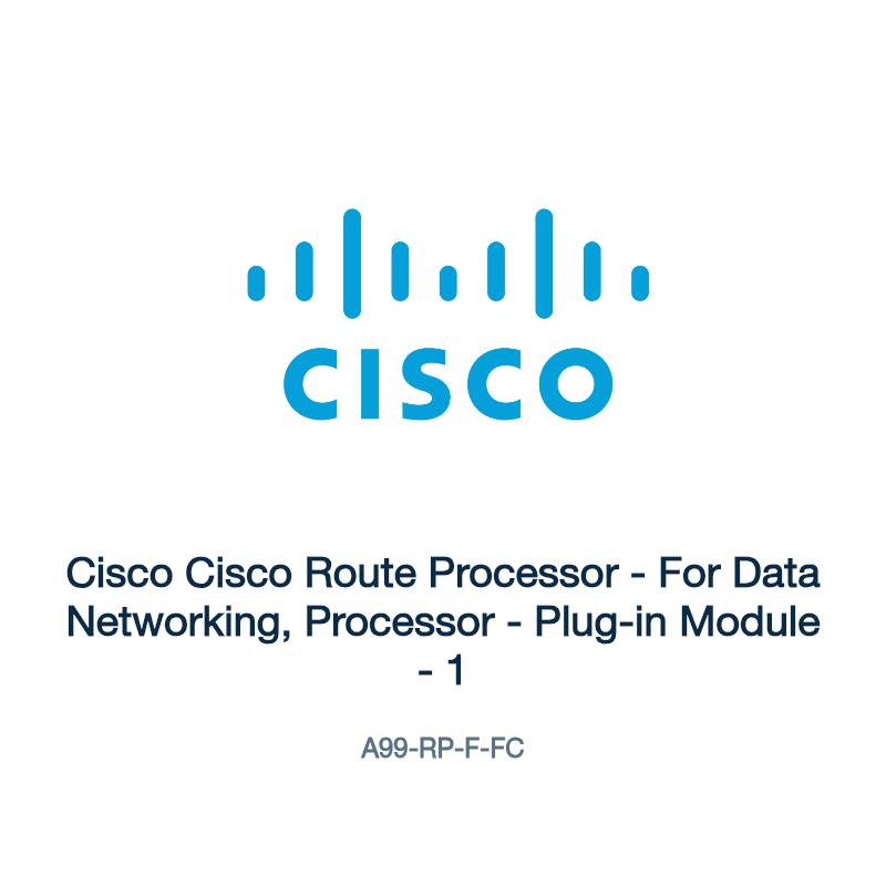 A99-RP-F-FC: Cisco Cisco Route Processor