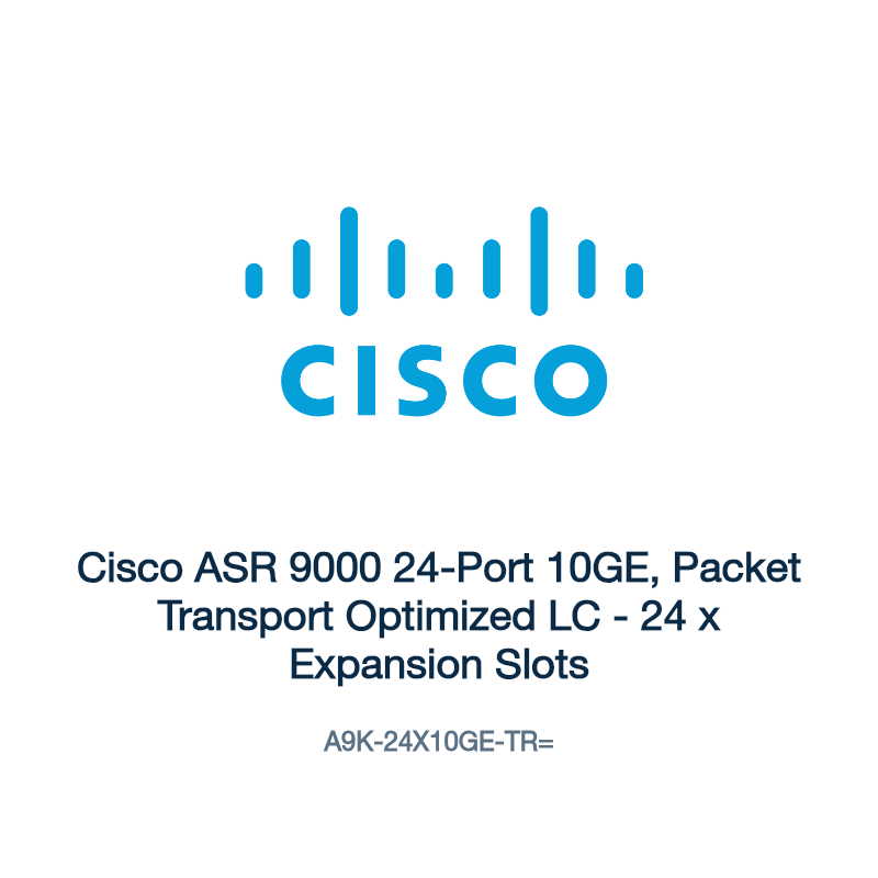 A9K-24X10GE-TR=: Cisco ASR 9000 24-Port 10GE, Packet Transport Optimized LC