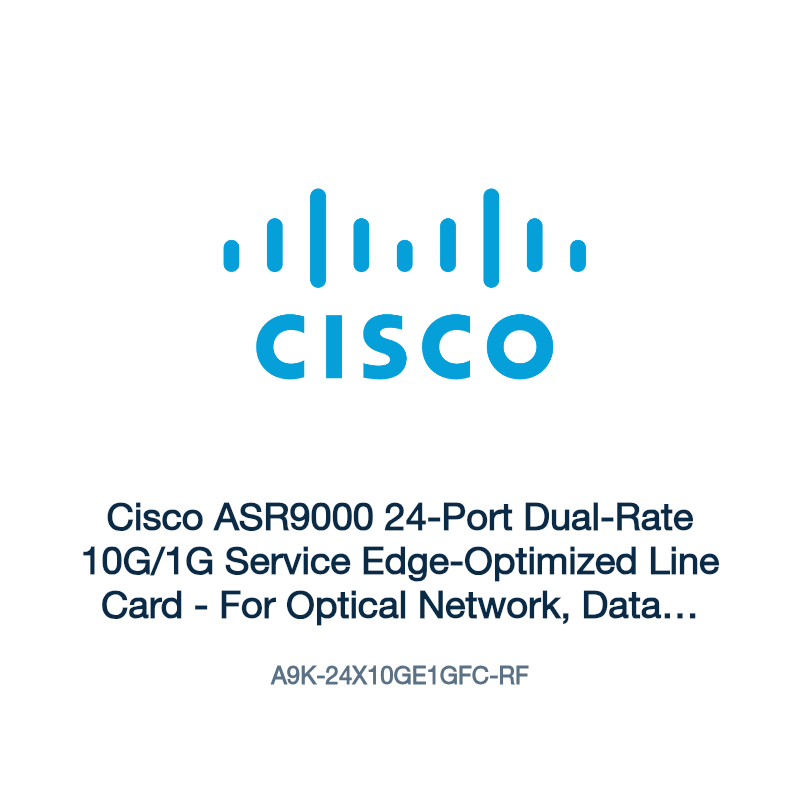 A9K-24X10GE1GFC-RF: Cisco ASR9000 24-Port Dual-Rate 10G/1G Service Edge-Optimized Line