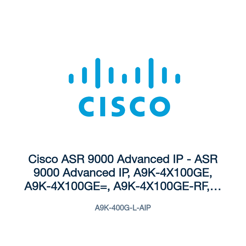 A9K-400G-L-AIP: Cisco ASR 9000 Advanced IP