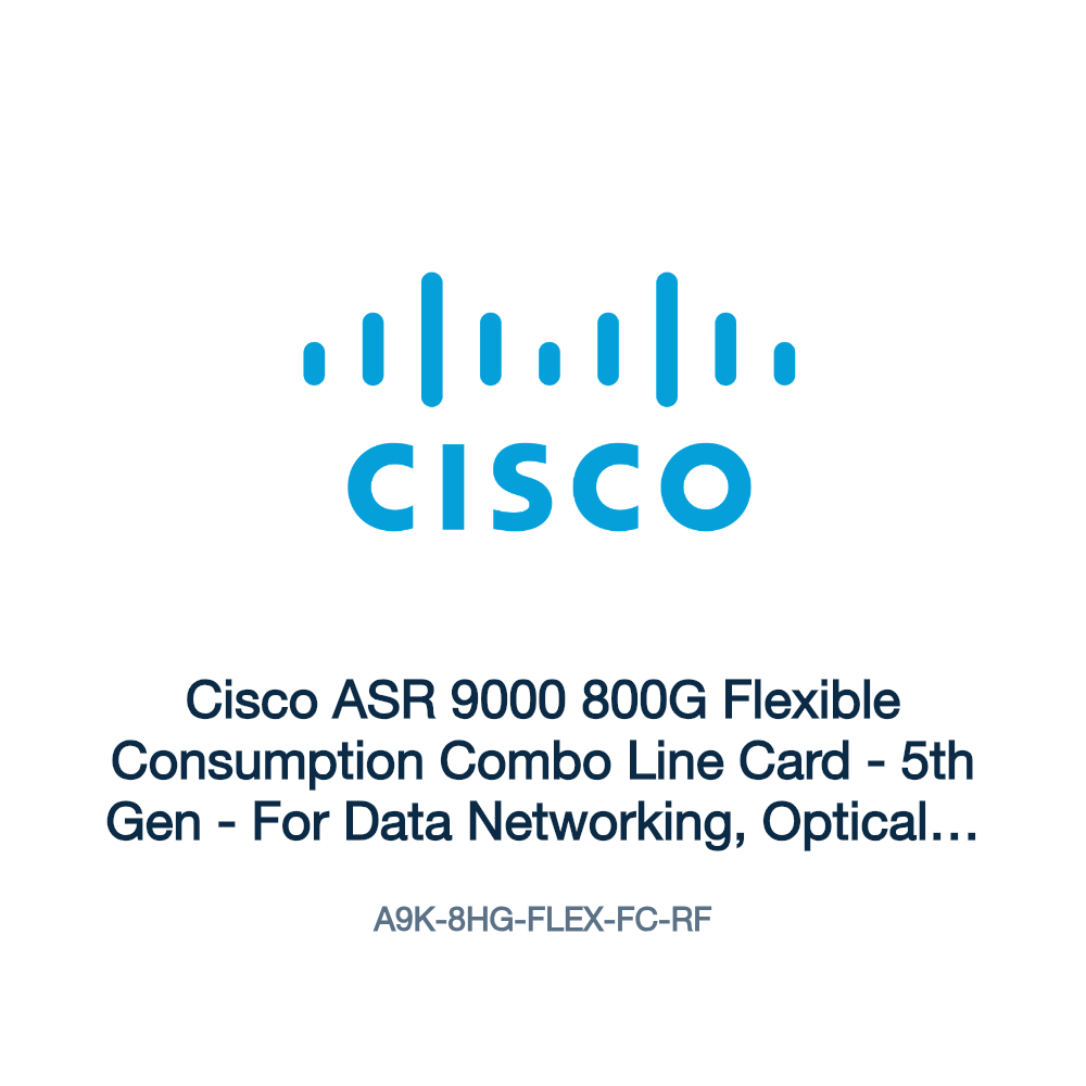 A9K-8HG-FLEX-FC-RF: Cisco ASR 9000 800G Flexible Consumption Combo Line Card