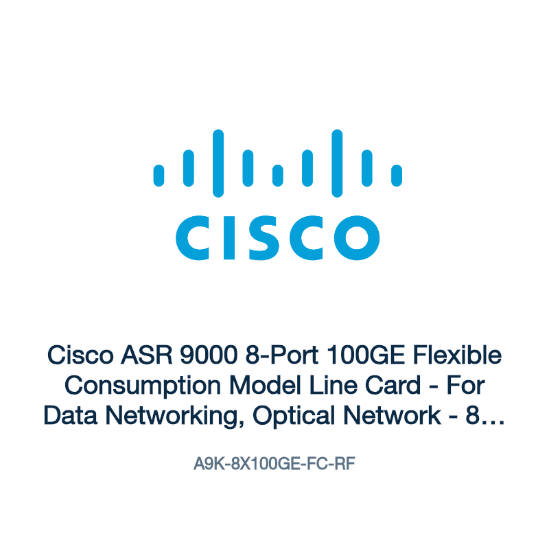 A9K-8X100GE-FC-RF: Cisco ASR 9000 8-Port 100GE Flexible Consumption Model Line Card