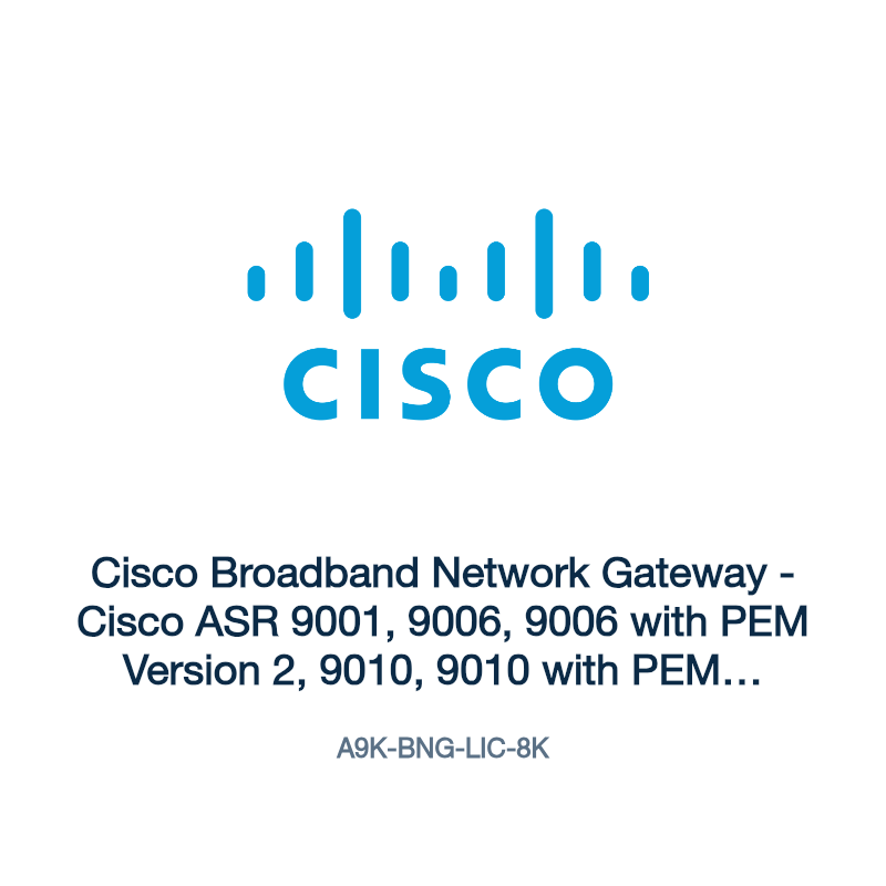 A9K-BNG-LIC-8K: Cisco Broadband Network Gateway