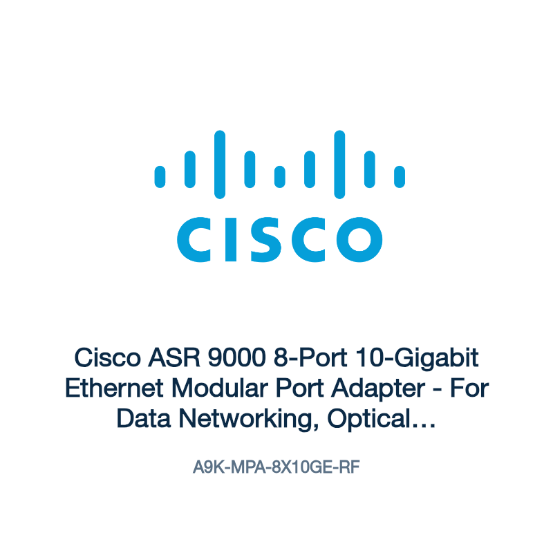 A9K-MPA-8X10GE-RF: Cisco ASR 9000 8-Port 10-Gigabit Ethernet Modular Port Adapter
