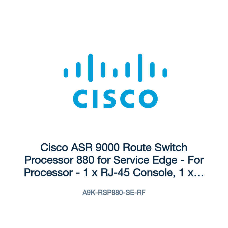 A9K-RSP880-SE-RF: Cisco ASR 9000 Route Switch Processor 880 for Service Edge