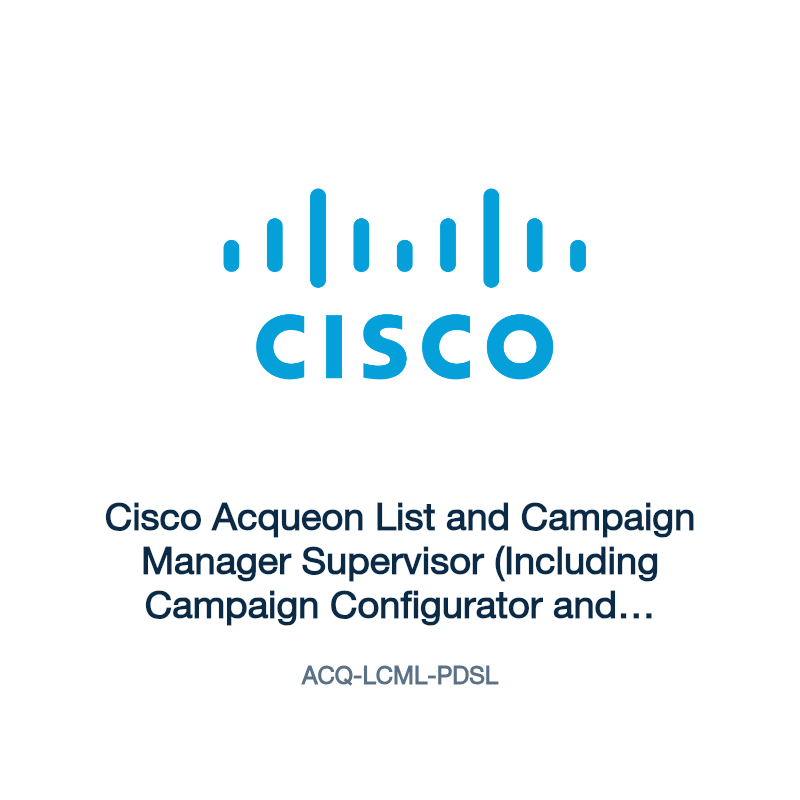 ACQ-LCML-PDSL: Cisco Acqueon List and Campaign Manager Supervisor (Including Campaign