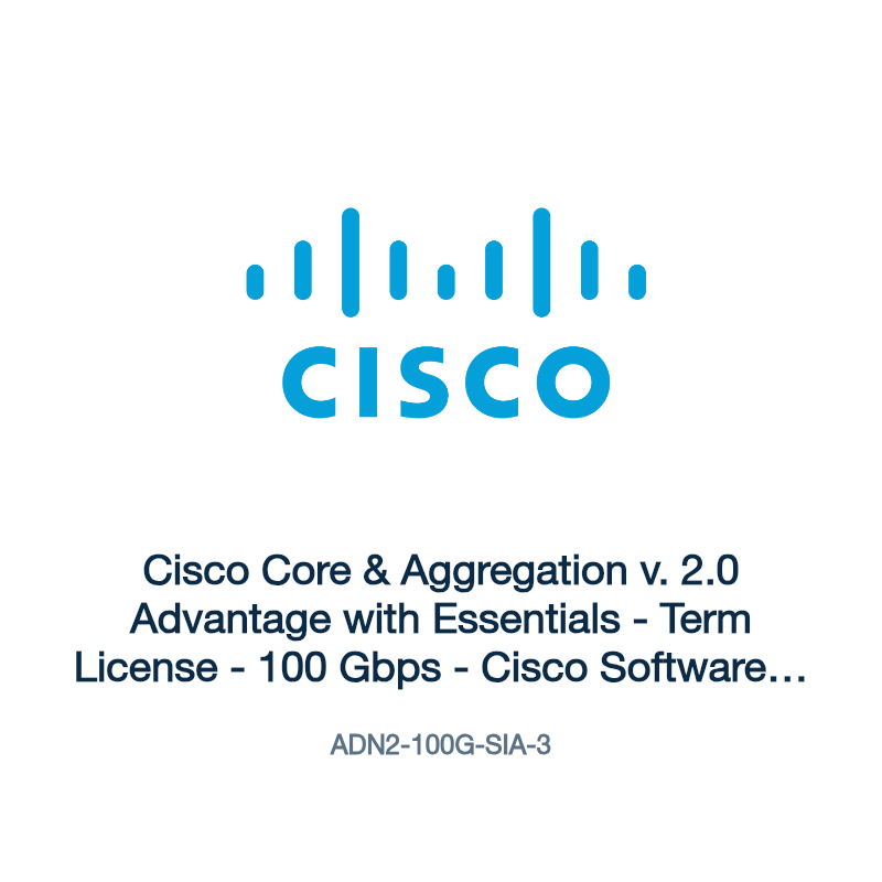 ADN2-100G-SIA-3: Cisco Core & Aggregation v. 2.0 Advantage with Essentials