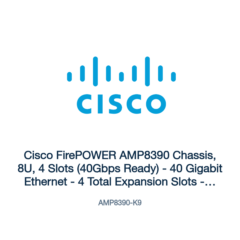 AMP8390-K9: Cisco FirePOWER AMP8390 Chassis, 8U, 4 Slots (40Gbps Ready)
