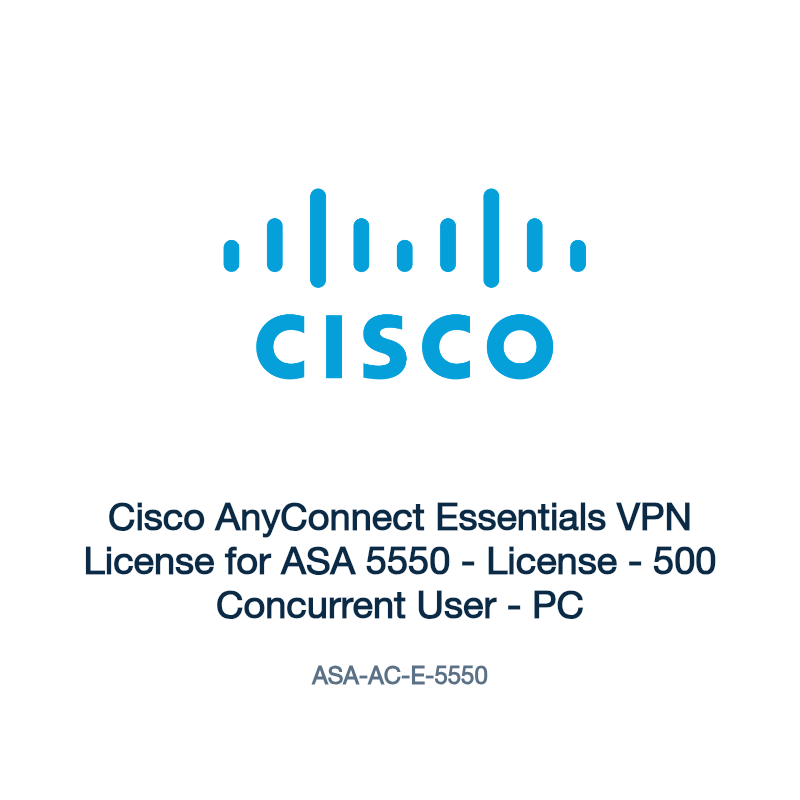 ASA-AC-E-5550: Cisco AnyConnect Essentials VPN License for ASA 5550