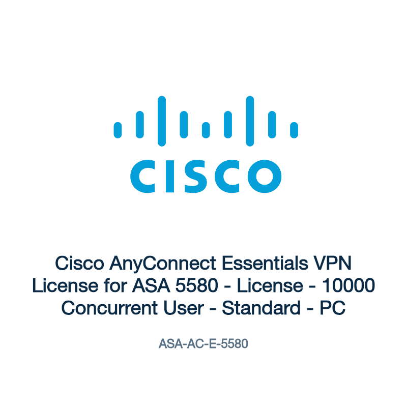 ASA-AC-E-5580: Cisco AnyConnect Essentials VPN License for ASA 5580