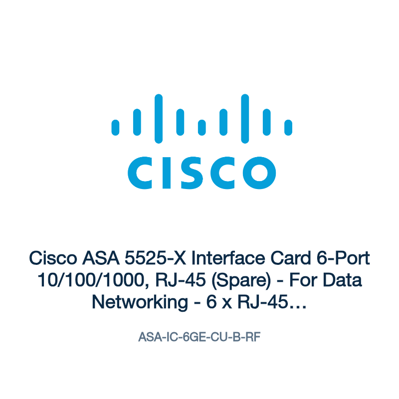 ASA-IC-6GE-CU-B-RF: Cisco ASA 5525-X Interface Card 6-Port 10/100/1000, RJ-45 (Spare)