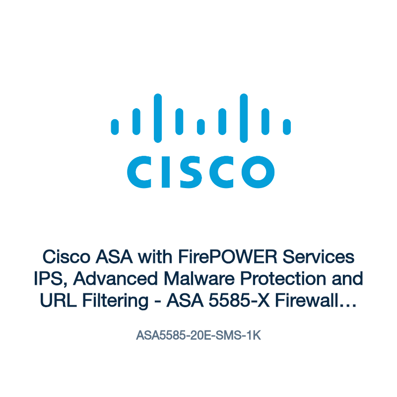 ASA5585-20E-SMS-1K: Cisco ASA with FirePOWER Services IPS, Advanced Malware Protection