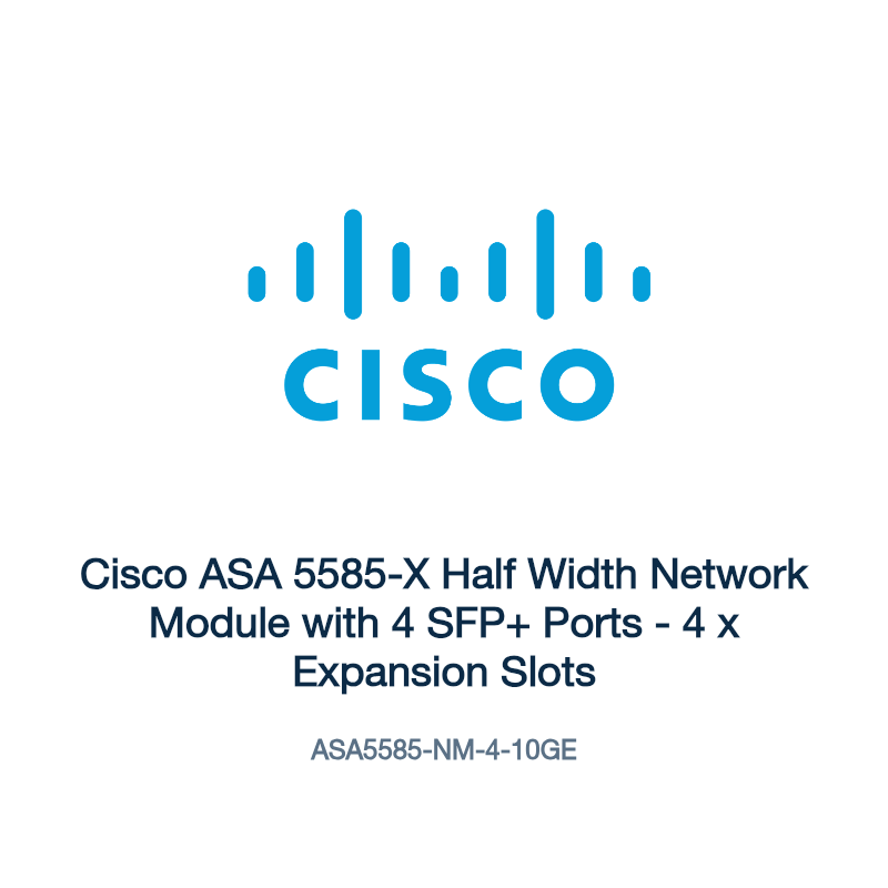 ASA5585-NM-4-10GE: Cisco ASA 5585-X Half Width Network Module with 4 SFP+ Ports