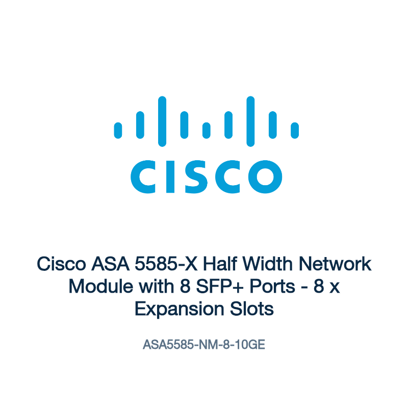 ASA5585-NM-8-10GE: Cisco ASA 5585-X Half Width Network Module with 8 SFP+ Ports