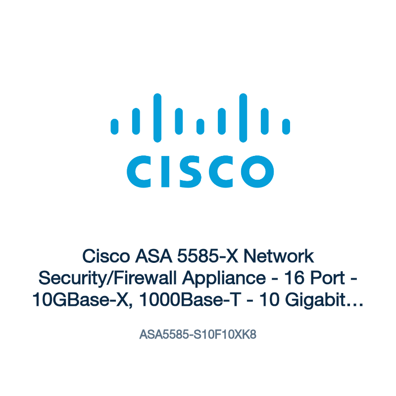 ASA5585-S10F10XK8: Cisco ASA 5585-X Network Security/Firewall Appliance