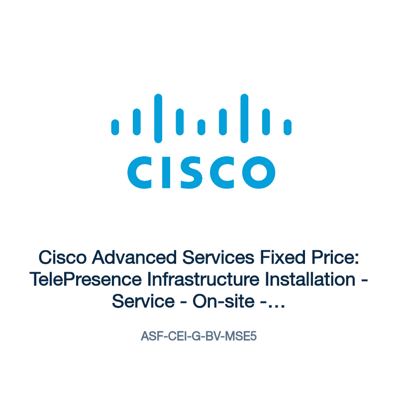 ASF-CEI-G-BV-MSE5: Cisco Advanced Services Fixed Price: TelePresence Infrastructure
