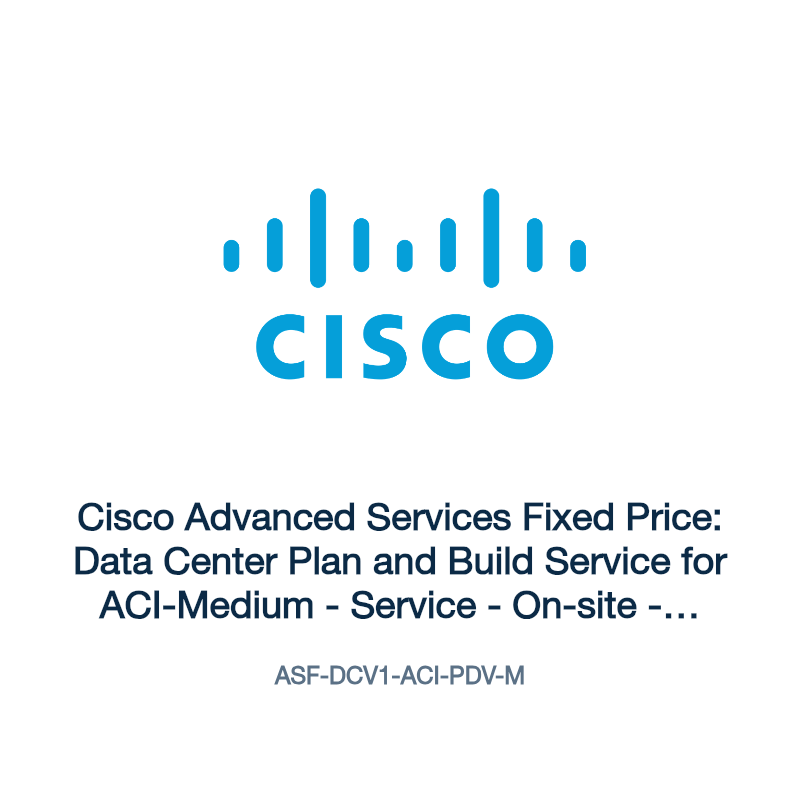ASF-DCV1-ACI-PDV-M: Cisco Advanced Services Fixed Price: Data Center Plan and Build