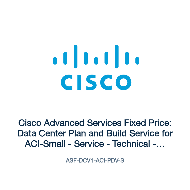 ASF-DCV1-ACI-PDV-S: Cisco Advanced Services Fixed Price: Data Center Plan and Build