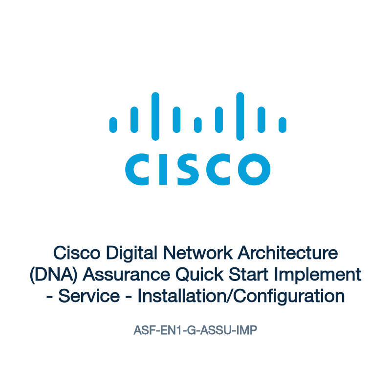 ASF-EN1-G-ASSU-IMP: Cisco Digital Network Architecture (DNA) Assurance Quick Start