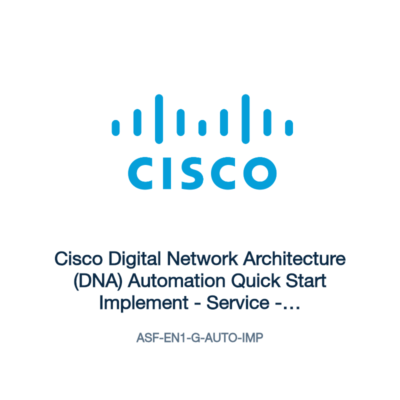 ASF-EN1-G-AUTO-IMP: Cisco Digital Network Architecture (DNA) Automation Quick Start