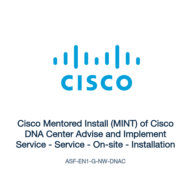 ASF-EN1-G-NW-DNAC: Cisco Mentored Install (MINT) of Cisco DNA Center Advise and