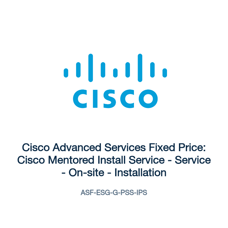 ASF-ESG-G-PSS-IPS: Cisco Advanced Services Fixed Price: Cisco Mentored Install Service