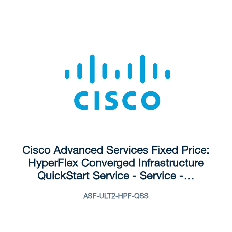 ASF-ULT2-HPF-QSS: Cisco Advanced Services Fixed Price: HyperFlex Converged
