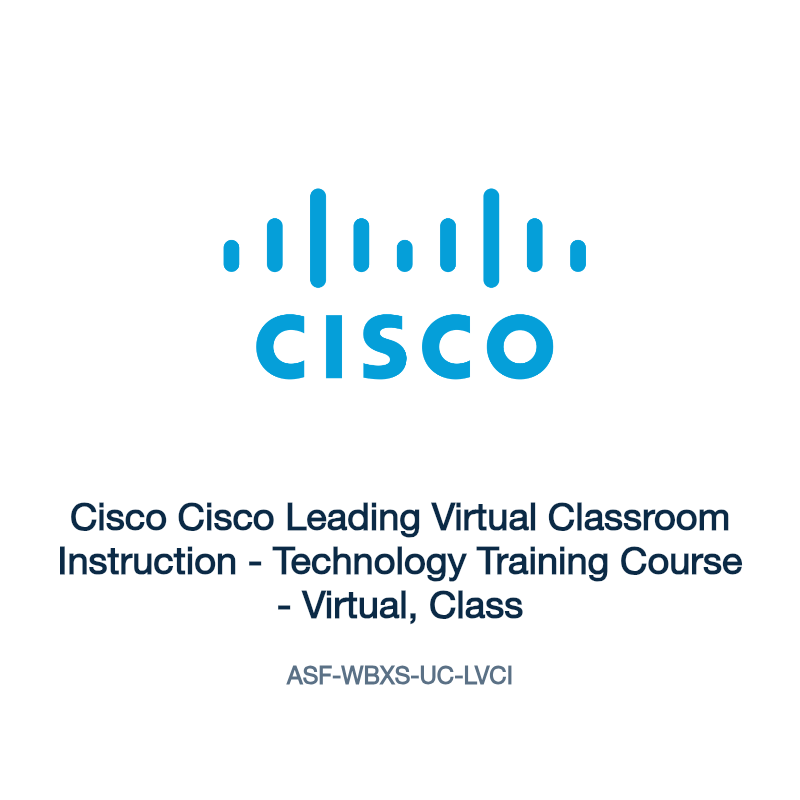 ASF-WBXS-UC-LVCI: Cisco Cisco Leading Virtual Classroom Instruction