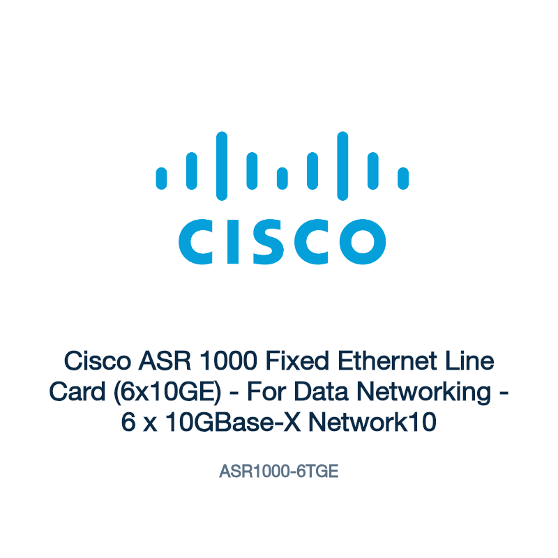 ASR1000-6TGE: Cisco ASR 1000 Fixed Ethernet Line Card (6x10GE)